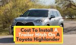 How much does it cost to install a tow hitch on a Toyota Highlander?